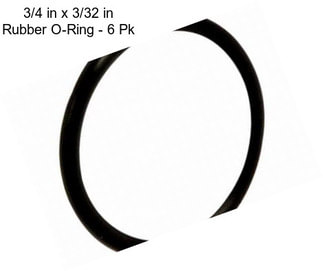 3/4 in x 3/32 in Rubber O-Ring - 6 Pk