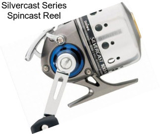 Silvercast Series Spincast Reel