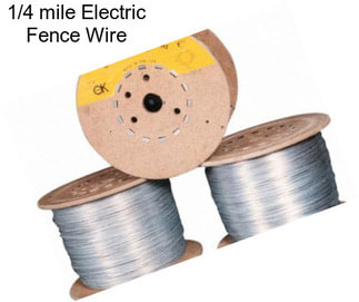 1/4 mile Electric Fence Wire