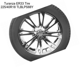 Turanza ER33 Tire 225/40R18 TLBLPS88Y