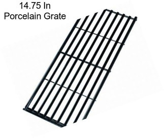 14.75 In Porcelain Grate