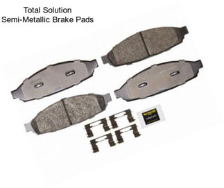 Total Solution Semi-Metallic Brake Pads