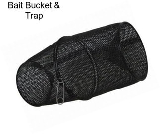 Bait Bucket & Trap
