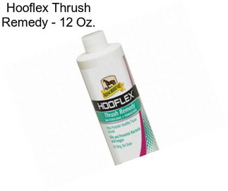 Hooflex Thrush Remedy - 12 Oz.