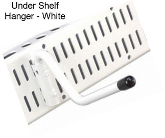 Under Shelf Hanger - White