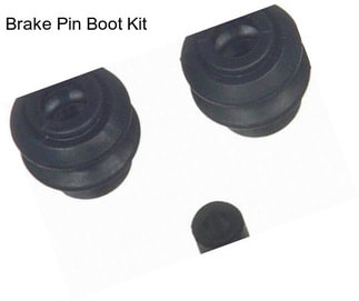 Brake Pin Boot Kit