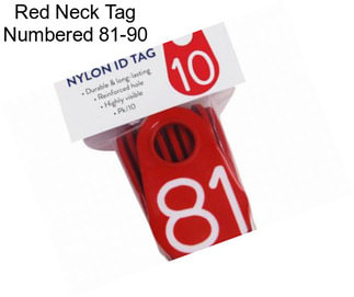 Red Neck Tag Numbered 81-90