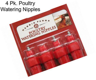 4 Pk. Poultry Watering Nipples