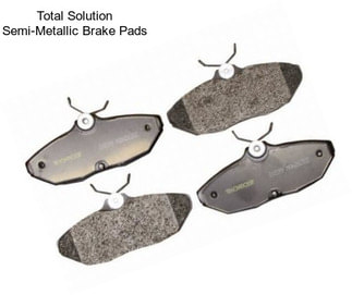 Total Solution Semi-Metallic Brake Pads