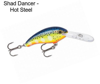 Shad Dancer - Hot Steel