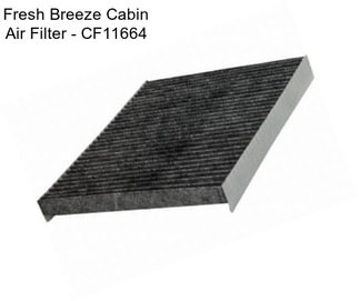 Fresh Breeze Cabin Air Filter - CF11664