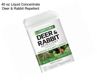 40 oz Liquid Concentrate Deer & Rabbit Repellent