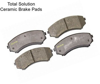 Total Solution Ceramic Brake Pads