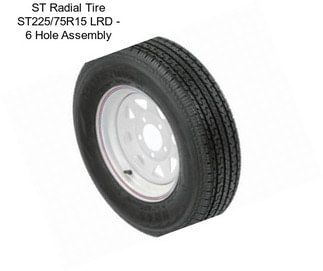 ST Radial Tire ST225/75R15 LRD - 6 Hole Assembly