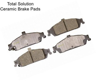 Total Solution Ceramic Brake Pads