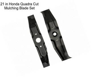 21 in Honda Quadra Cut Mulching Blade Set