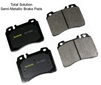 Total Solution Semi-Metallic Brake Pads