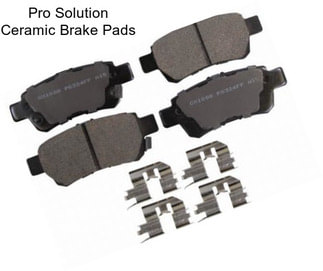 Pro Solution Ceramic Brake Pads