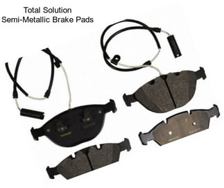 Total Solution Semi-Metallic Brake Pads