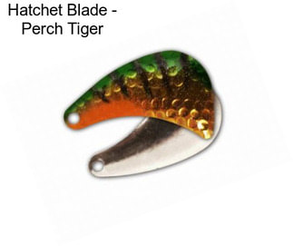 Hatchet Blade - Perch Tiger