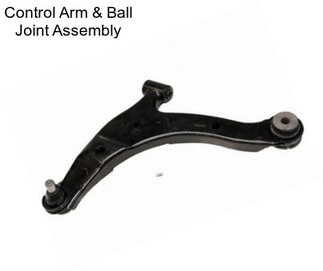 Control Arm & Ball Joint Assembly