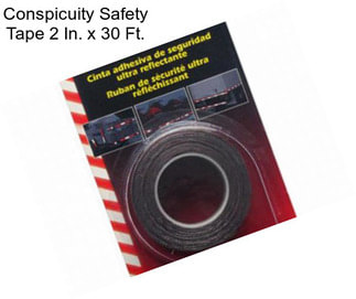 Conspicuity Safety Tape 2 In. x 30 Ft.