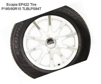 Ecopia EP422 Tire P185/60R15 TLBLPS84T