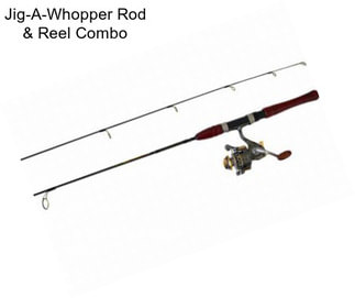 Jig-A-Whopper Rod & Reel Combo