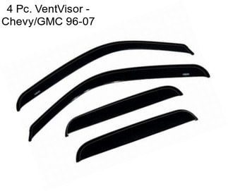 4 Pc. VentVisor - Chevy/GMC 96-07