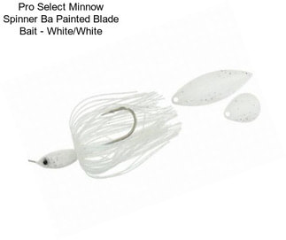 Pro Select Minnow Spinner Ba Painted Blade Bait - White/White