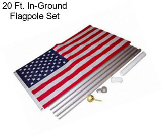 20 Ft. In-Ground Flagpole Set