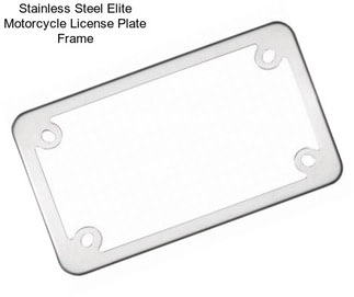 Stainless Steel Elite Motorcycle License Plate Frame