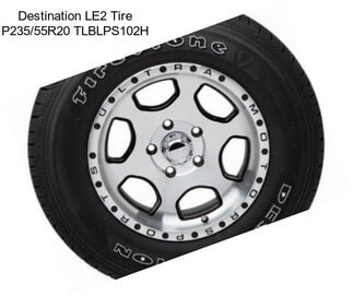 Destination LE2 Tire P235/55R20 TLBLPS102H