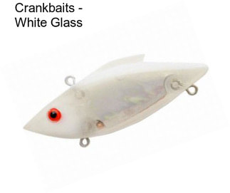 Crankbaits - White Glass