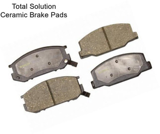 Total Solution Ceramic Brake Pads