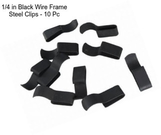 1/4 in Black Wire Frame Steel Clips - 10 Pc