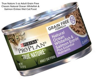 True Nature 3 oz Adult Grain Free Classic Natural Ocean Whitefish & Salmon Entree Wet Cat Food