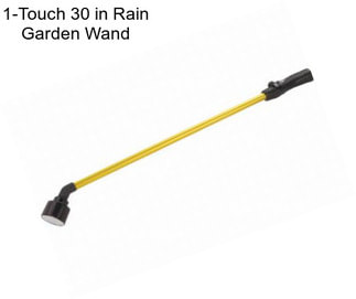 1-Touch 30 in Rain Garden Wand