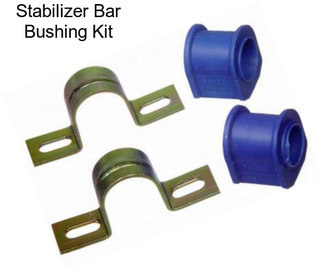 Stabilizer Bar Bushing Kit