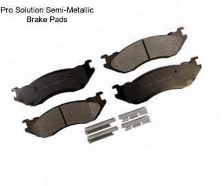 Pro Solution Semi-Metallic Brake Pads