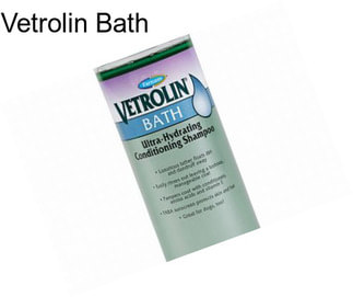 Vetrolin Bath