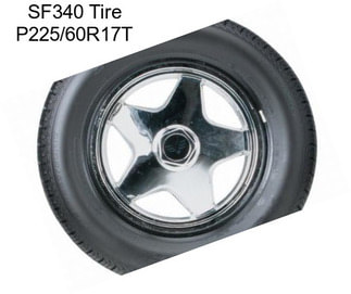 SF340 Tire P225/60R17T