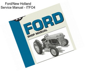 Ford/New Holland Service Manual - ITFO4