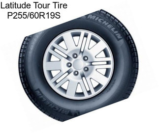 Latitude Tour Tire P255/60R19S