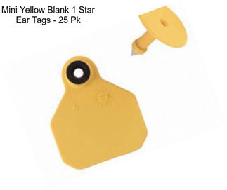 Mini Yellow Blank 1 Star Ear Tags - 25 Pk