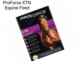 ProForce XTN Equine Feed