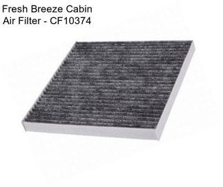 Fresh Breeze Cabin Air Filter - CF10374