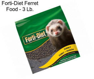 Forti-Diet Ferret Food - 3 Lb.