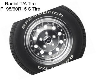 Radial T/A Tire P195/60R15 S Tire
