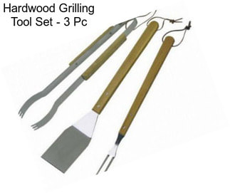 Hardwood Grilling Tool Set - 3 Pc
